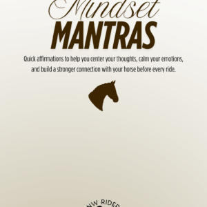 Elevate Your Ride: Mindset Mantras for Equestrians